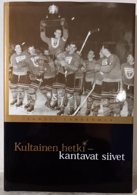 Samuli Lahdenmaa : Kultainen hetki (2002) Rauman Lukko