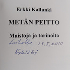 Erkki Kallunki : Metän peitto : muistoja ja tarinoita (si... - pikkukuva 2