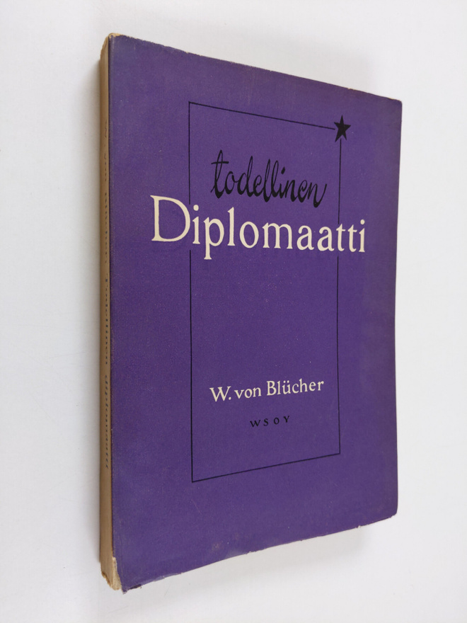 Wipert von Blucher : Todellinen diplomaatti : esseitä ja ...