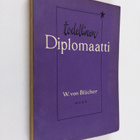 Wipert von Blucher : Todellinen diplomaatti : esseitä ja ... - pikkukuva 1
