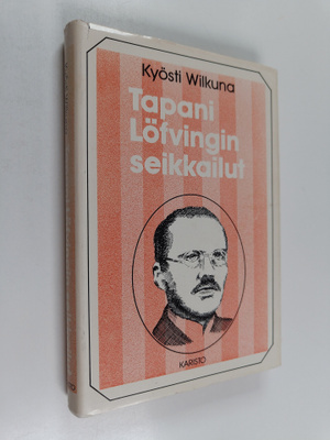 Kyösti Wilkuna : Tapani Löfvingin seikkailut
