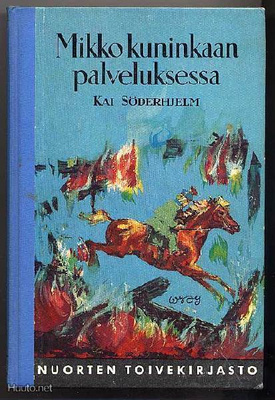 Söderhjelm, Kai: Mikko kuninkaan palveluksessa(NTK #145;1962