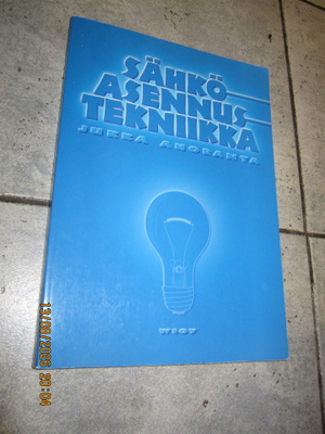 Jukka Ahoranta: Sähkötekniikka 1-6 painos v 2007, siisti