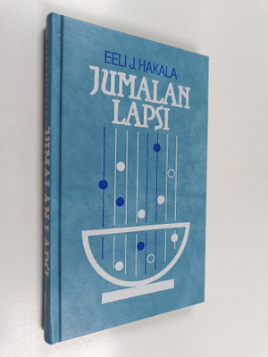 Eeli J. Hakala : Jumalan lapsi