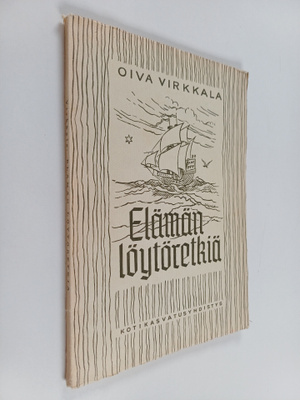 Oiva Virkkala : Elämän löytöretkiä