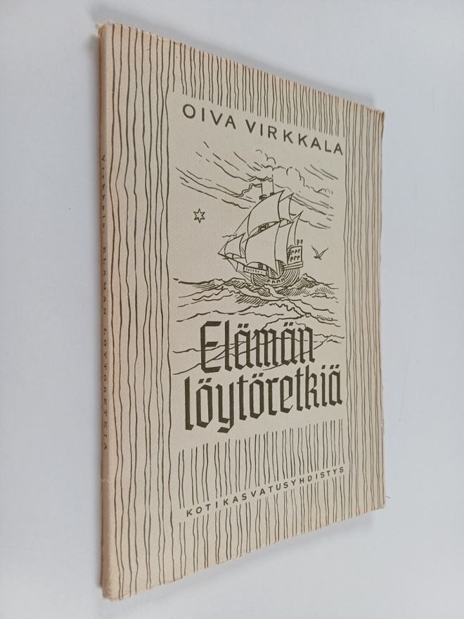 Oiva Virkkala : Elämän löytöretkiä