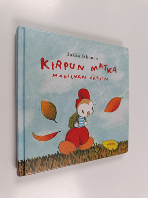 Jukka Itkonen : Kirpun matka maailman ääriin : vaellussatu