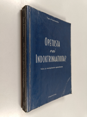 Tapio Puolimatka : Opetusta vai indoktrinaatiota? : valta...