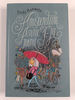 Terhi Rannela : Amsterdam, Anne F ja minä