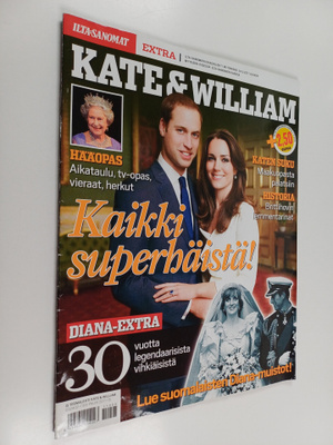 Ilta-sanomat extra : Kate & William - Kaikki superhäistä