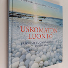 Pepe Forsberg : Uskomaton luonto : erikoisia luonnonilmiö... - pikkukuva 1