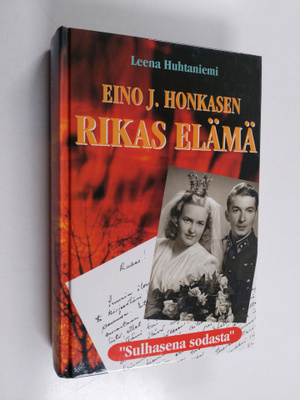 Leena Huhtaniemi : Eino J. Honkasen rikas elämä : sulhase...