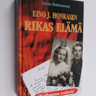Leena Huhtaniemi : Eino J. Honkasen rikas elämä : sulhase... - pikkukuva 1