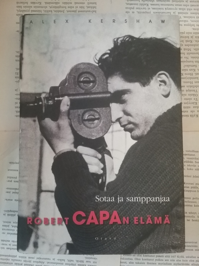 Alex Kershaw - Sotaa ja samppanjaa: Robert Capan elämä