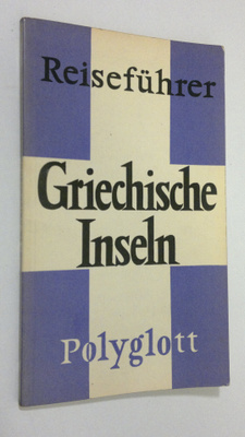 Griechische Inseln : Polyglott-reisefuhrer