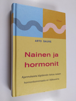 Arto Saure : Nainen ja hormonit