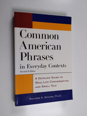 Richard A. Spears : Common American Phrases in Everyday C...