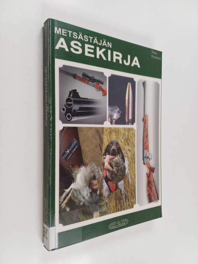 Timo Hyytinen : Metsästäjän asekirja