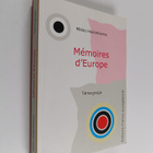 Mikko Heikinheimo : Memoires d'Europe : temoignage - pikkukuva 1