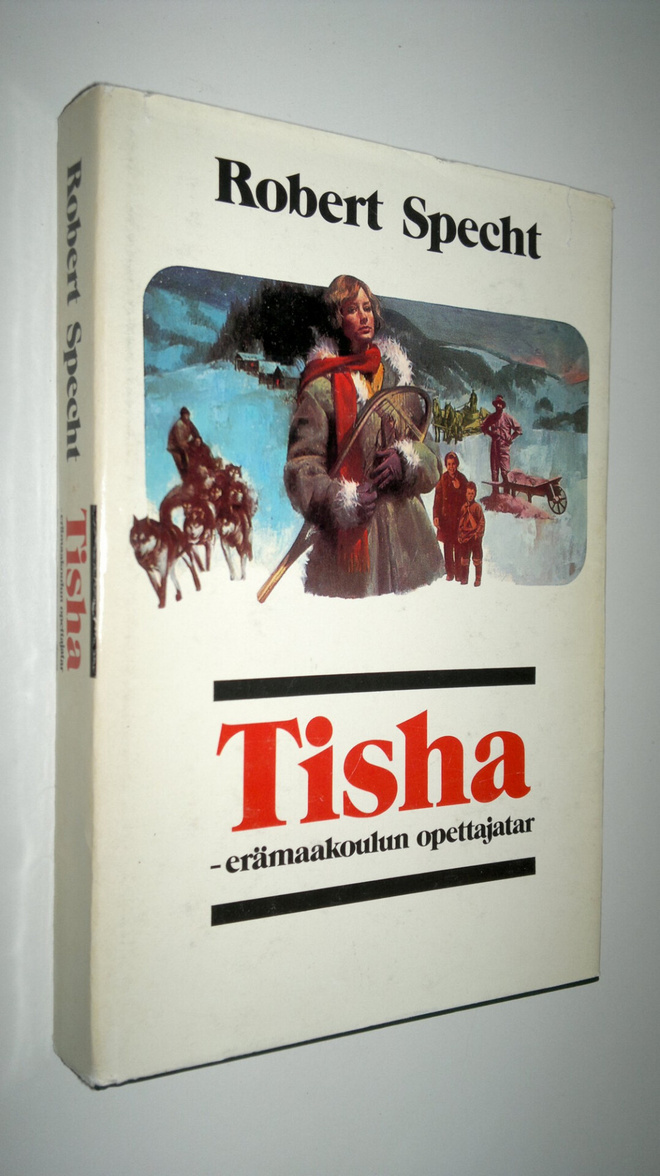 Robert Specht : Tisha - erämaakoulun opettajatar