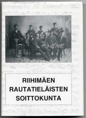 Kalevi Penttilä: Riihimäen rautatieläisten soittokunta: Piir