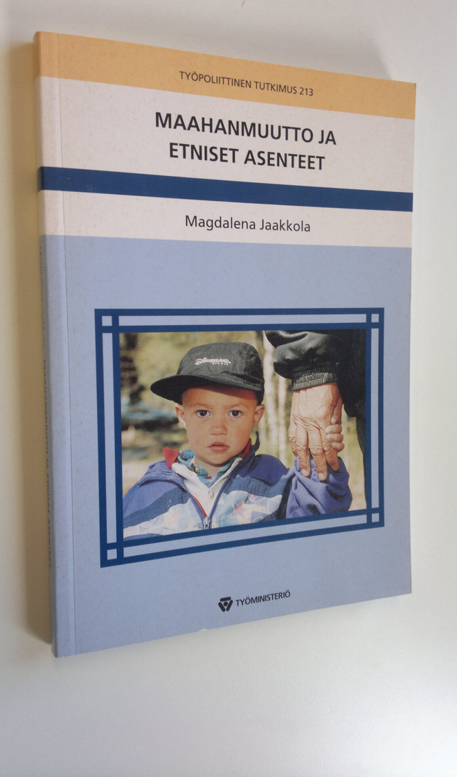 Magdalena Jaakkola : Maahanmuutto ja etniset asenteet : s...