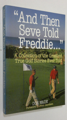 Don Wade : And the Seve told Freddie