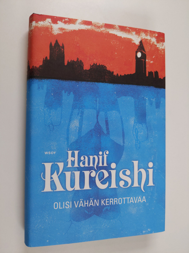 Hanif Kureishi : Olisi vähän kerrottavaa