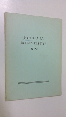Koulu ja menneisyys XIV : Suomen kouluhistoriallisen seur...
