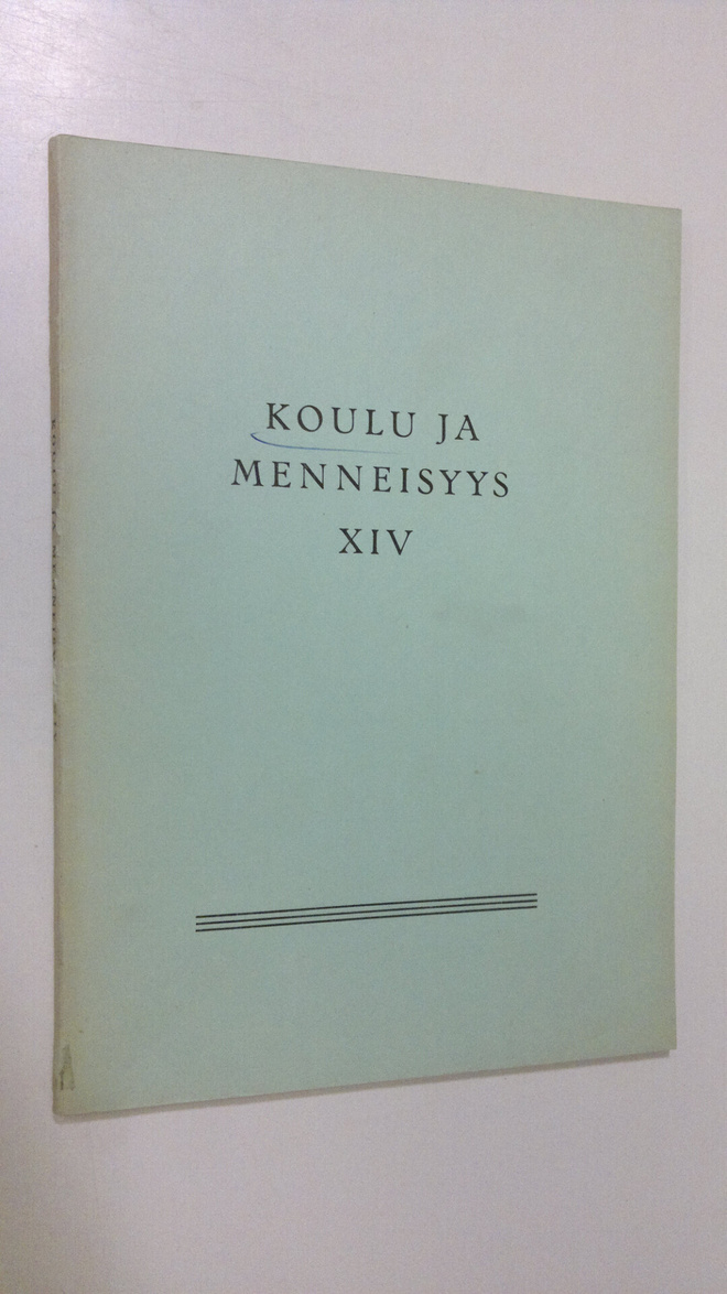 Koulu ja menneisyys XIV : Suomen kouluhistoriallisen seur...