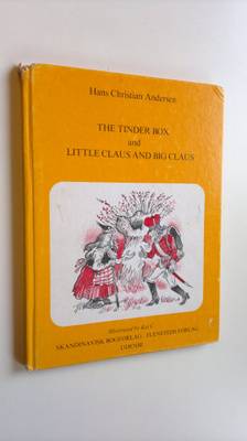 Hans Christian Andersen : The Tinder Box and Little Claus...