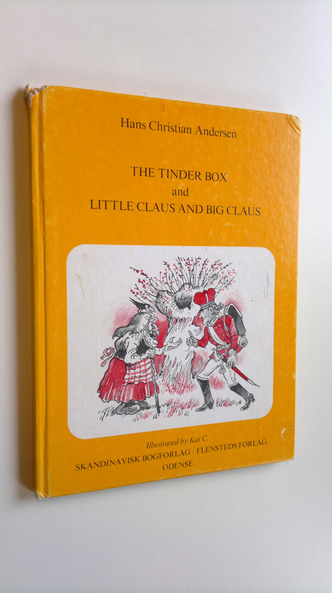 Hans Christian Andersen : The Tinder Box and Little Claus...