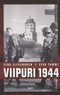 Eero Elfvengren - Eeva Tammi : Viipuri 1944