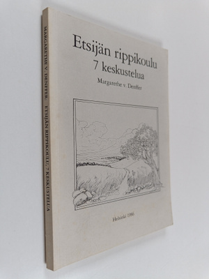 Margarethe von Denffer : Etsijän rippikoulu : 7 keskustelua