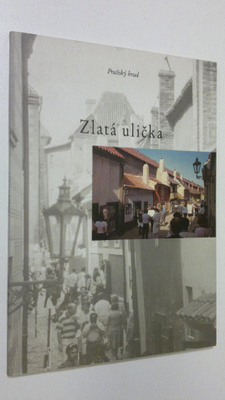 Zlata ulicka : Prazsky hrad