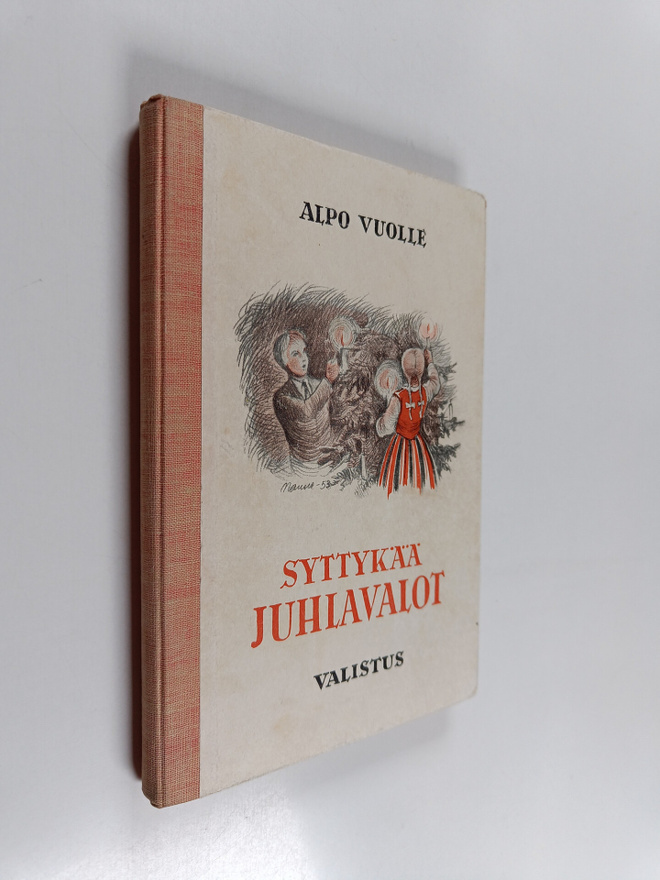 Alpo Vuolle : Syttykää, juhlavalot - rapsodioita, pienois...