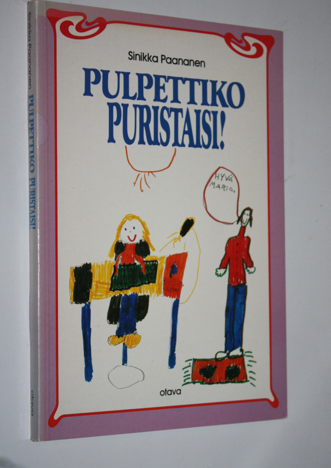 Sinikka Paananen : Pulpettiko puristaisi! : peruskoulun o...