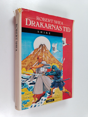 Robert Shea : Shike : Drakarnas tid