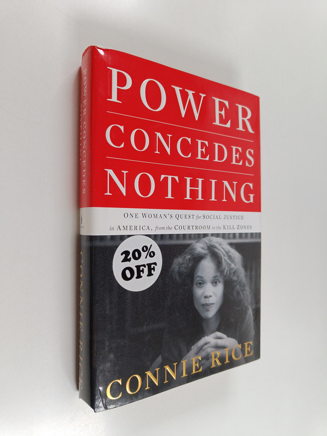 Connie Rice : Power Concedes Nothing - One Woman's Quest ...