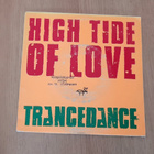 ¨TRANC DANCE High Tide Of Love CBS – 655085 7 1989 Ruotsi - pikkukuva 1