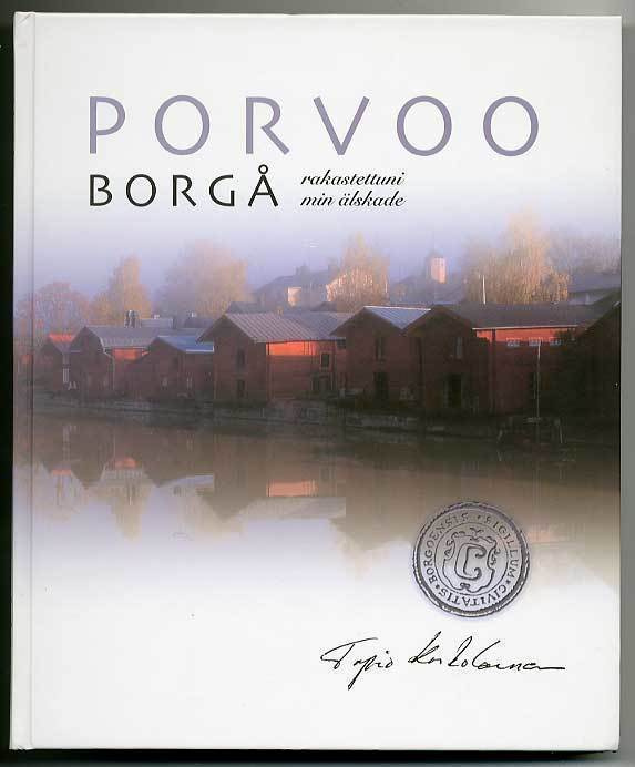 Porvoo - rakastettuni =  Borgå - min älskade (1.p.)