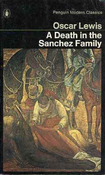 Oscar Lewis: A Death in the Sánchez Family