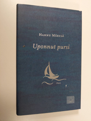 Hannu Mäkelä : Uponnut pursi : kuvitelma