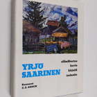 Carl Eric Sonck : Yrjö Saarinen : elämäkertaa, kuvia, kir... - pikkukuva 1