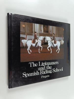 Wolfgang Reuter : The Lipizzaners and the Spanish Riding ...