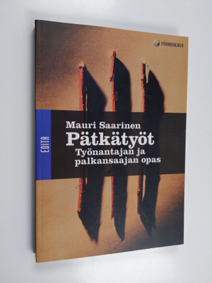 Mauri Saarinen : Pätkätyöt : työnantajan ja palkansaajan ...