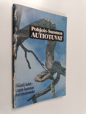 Pohjois-Suomen autiotuvat : luettelo Lapin ja Kuusamon al...