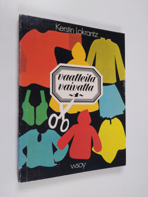Kerstin Lokrantz : Vaatteita vaivatta 1
