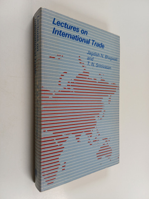 Jagdish N. Bhagwati : Lectures on international trade