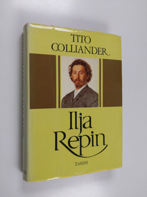 Tito Colliander : Ilja Repin, ukrainalainen taiteilija